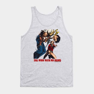 The Man With No Name Tank Top
